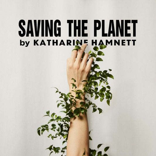 SAVING THE PLANET by KATHARINE HAMNETT