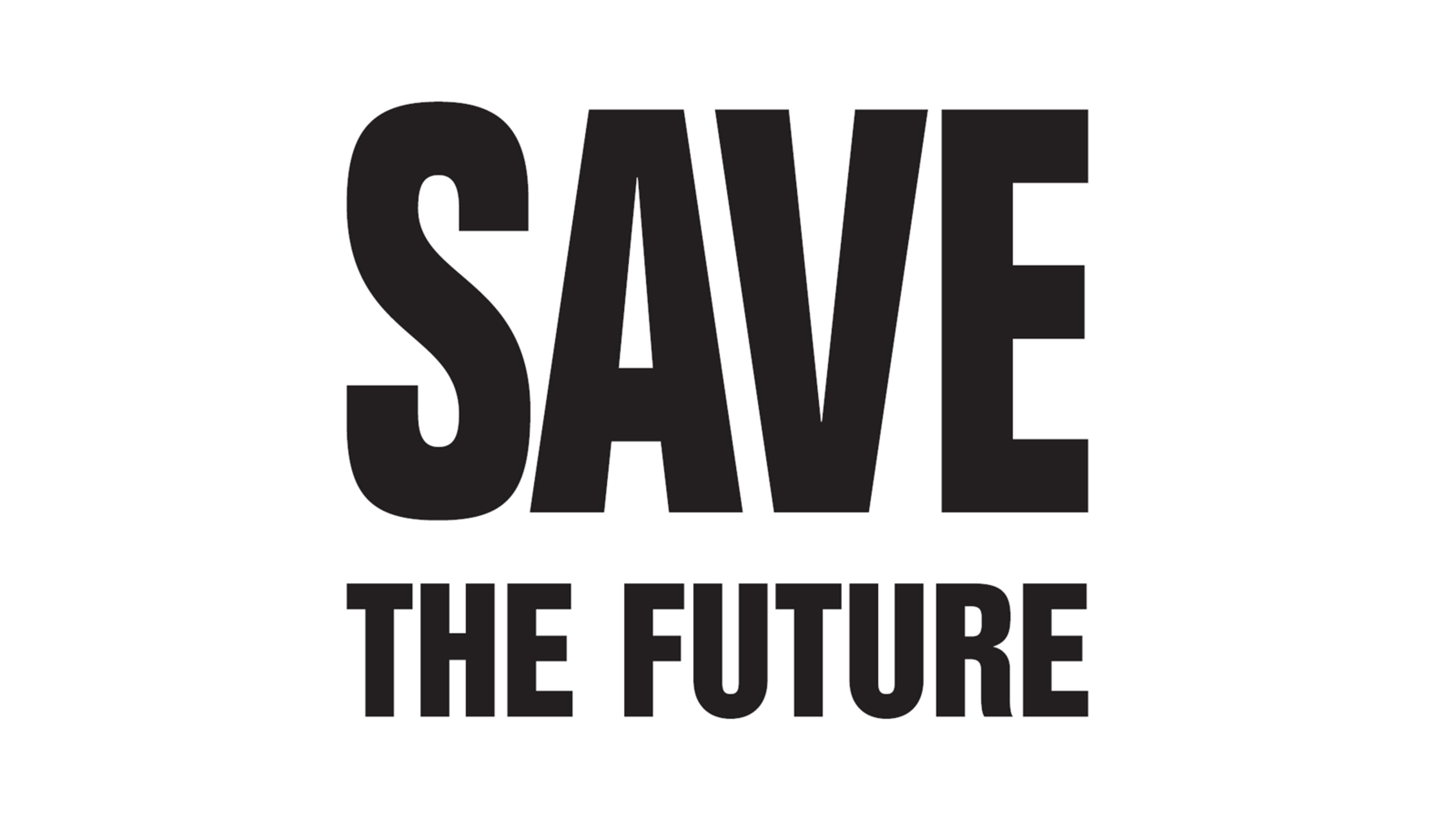 Save The Future Sign SAVE THE FUTURE – KATHARINE HAMNETT LONDON